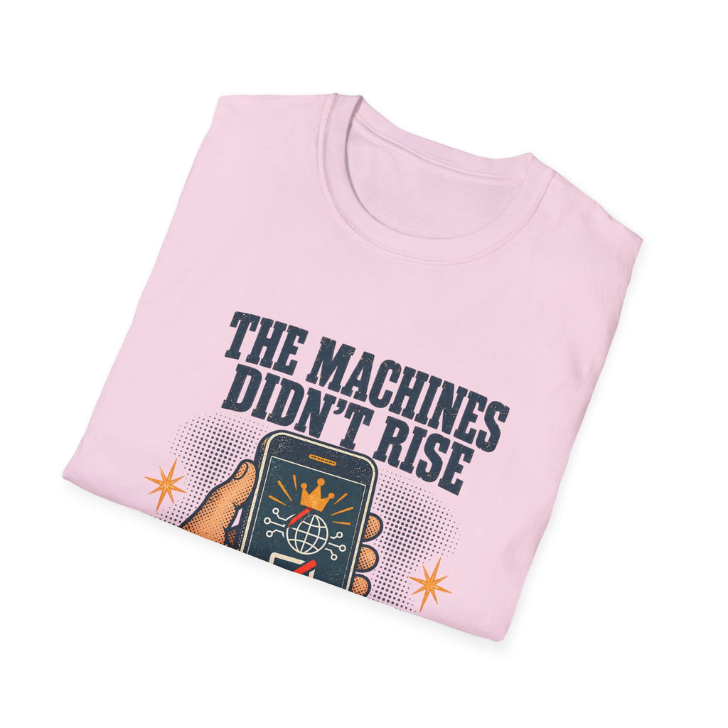 The Machines Didn’t Rise We Subscribed T-Shirt | Tech Satire Tee