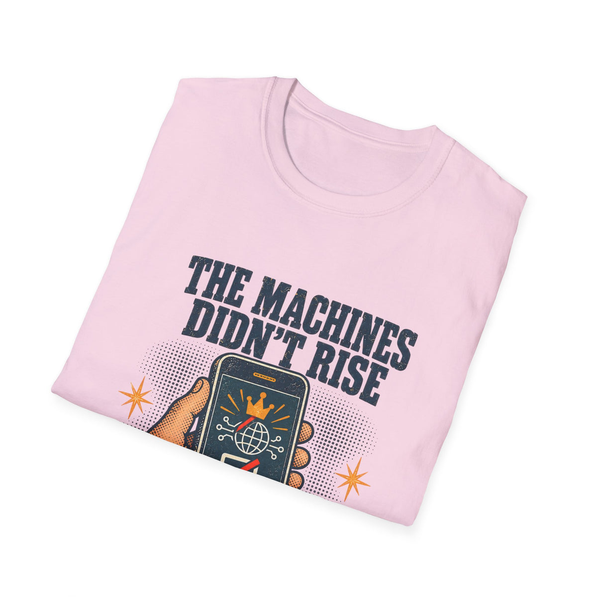 The Machines Didn’t Rise We Subscribed T-Shirt | Tech Satire Tee