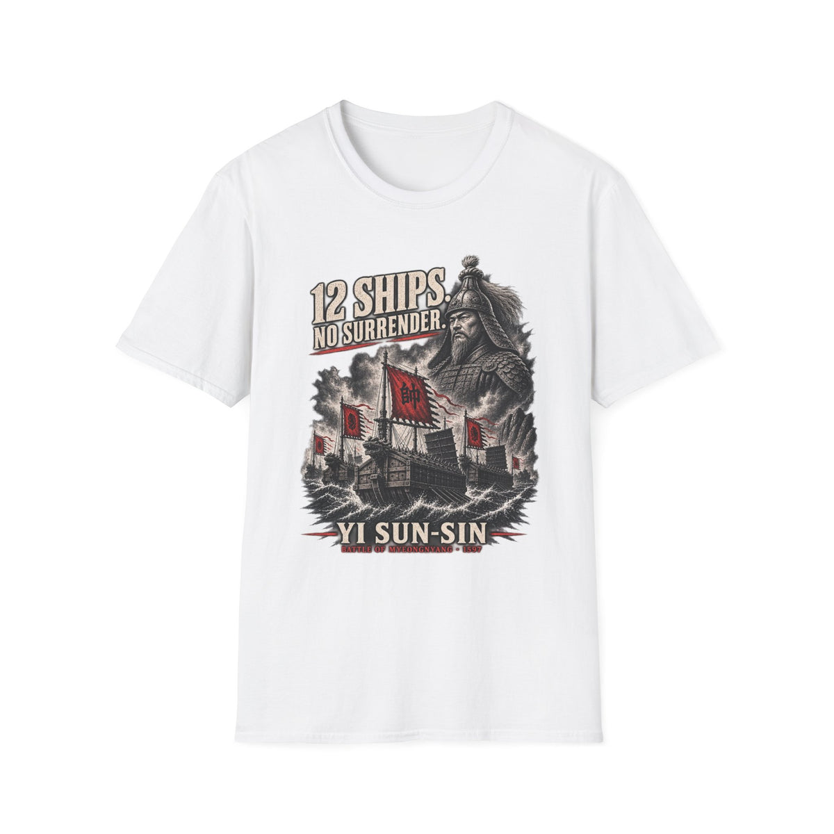12 Ships No Surrender T-Shirt | Yi Sun-sin Korean Admiral Naval Battle Design