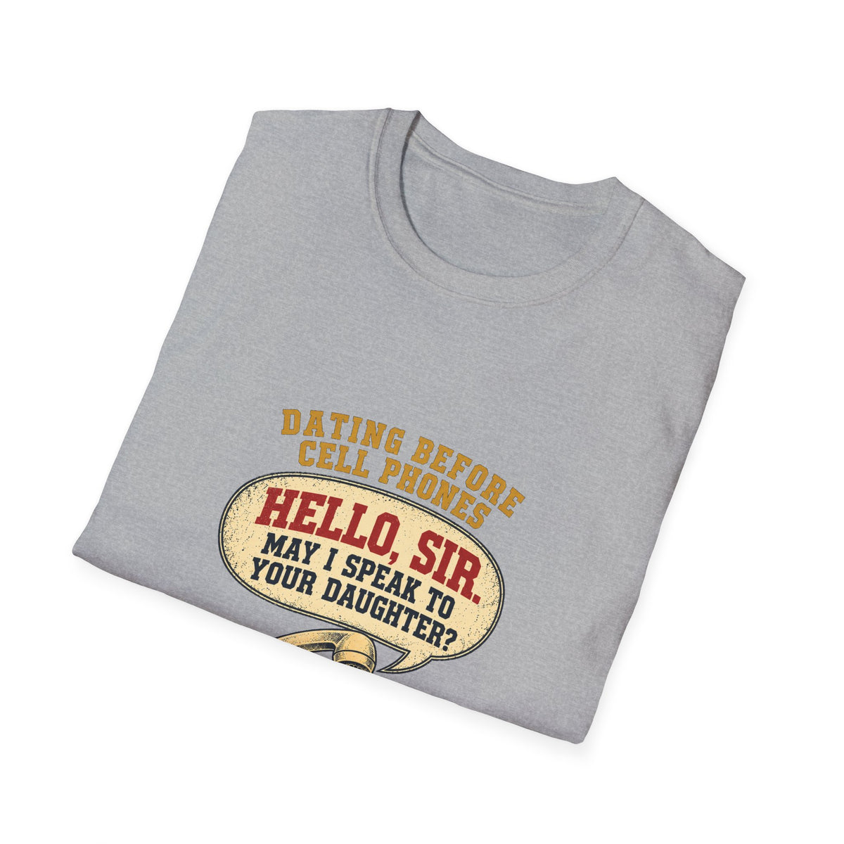 Hello Sir May I Speak To Your Daughter retro telephone T-Shirt | Dating Before Cell Phones
