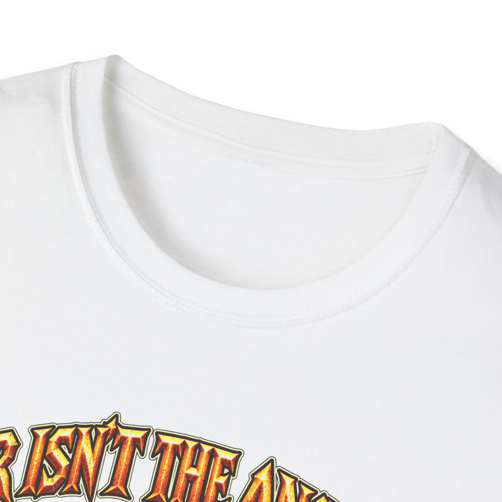 Graphic T-Shirt — 'War Isn't the Answer? Better Find Out What's' Fantasy Barbarian Axe Design