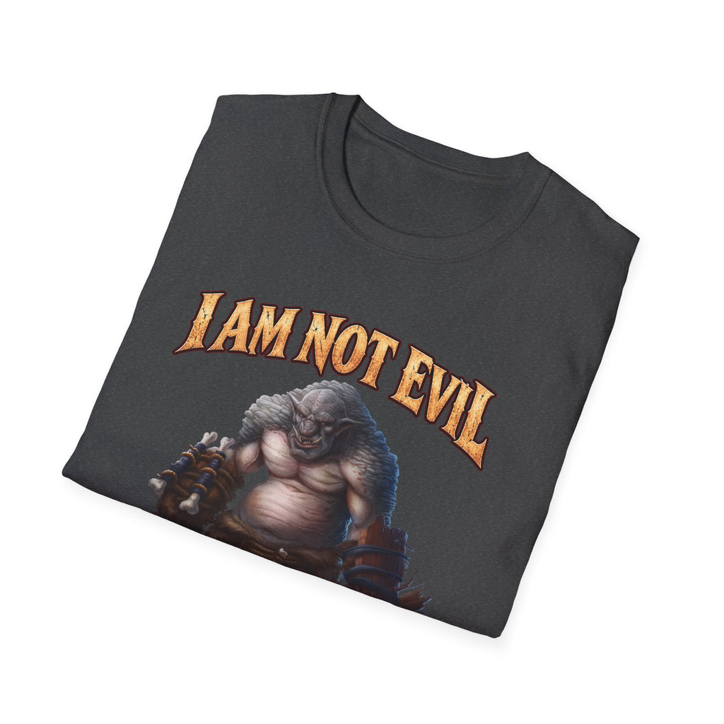 T-Shirt — "I Am Not Evil, I'm Good Challenged" Fantasy Ogre Graphic