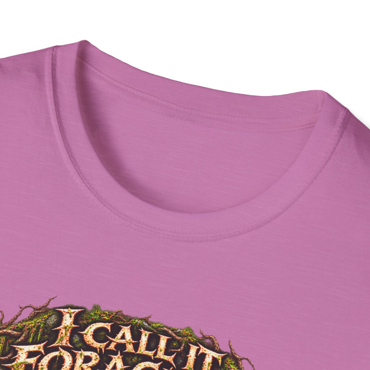 I Call It Foraging They Call It Chasing Peasants T-Shirt