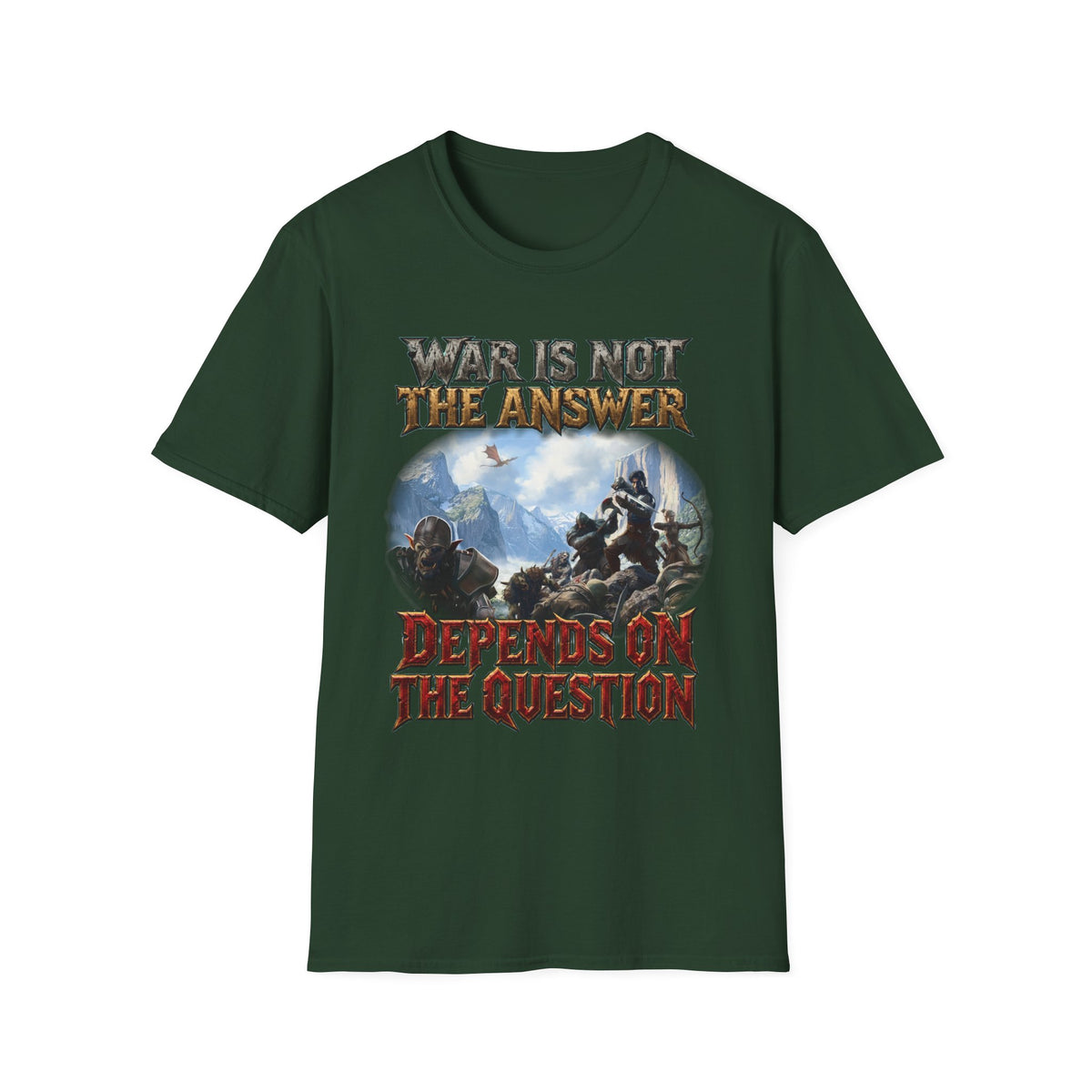 War Is Not The Answer Tee — "Depends On The Question" Graphic T-Shirt