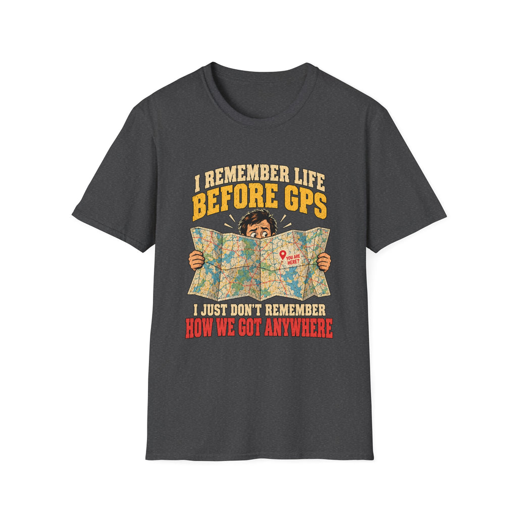 I Remember Life Before GPS map reader T-Shirt | Retro Road Trip Humor