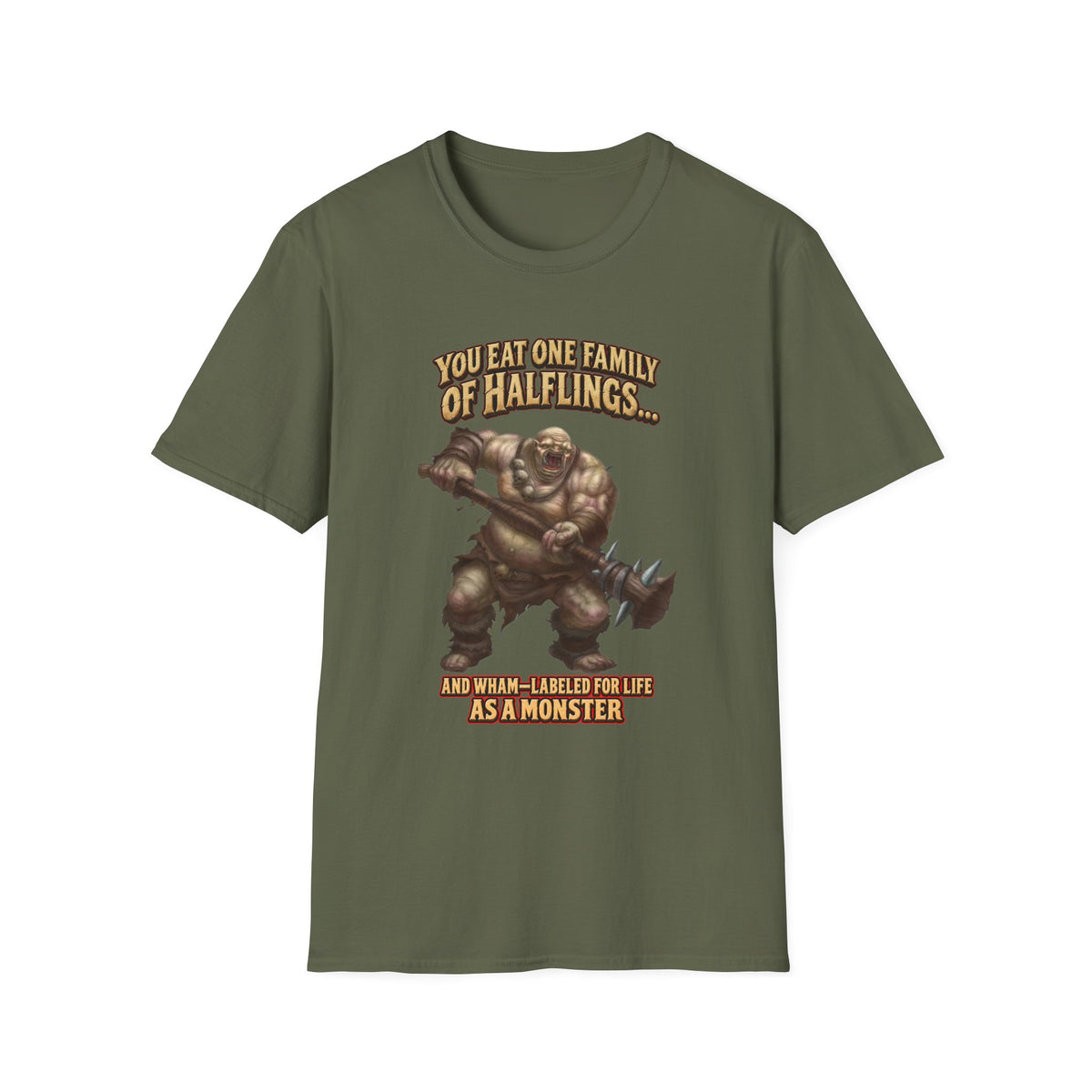You Eat One Family of Halflings T-Shirt | Fantasy Ogre Monster RPG Design