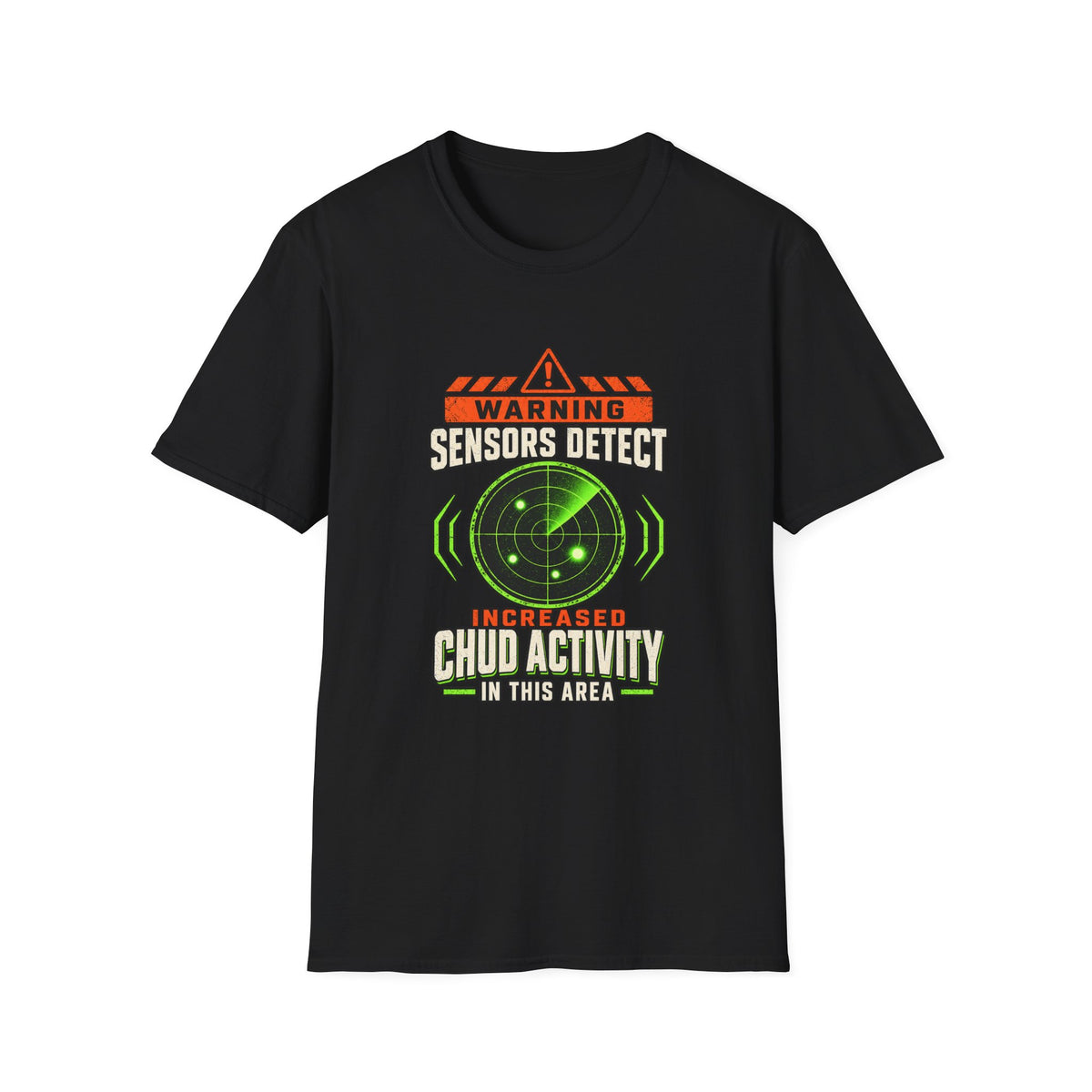Sensors Detect High Chudactivity T-Shirt | Radar Graphic, Sci-Fi Humor