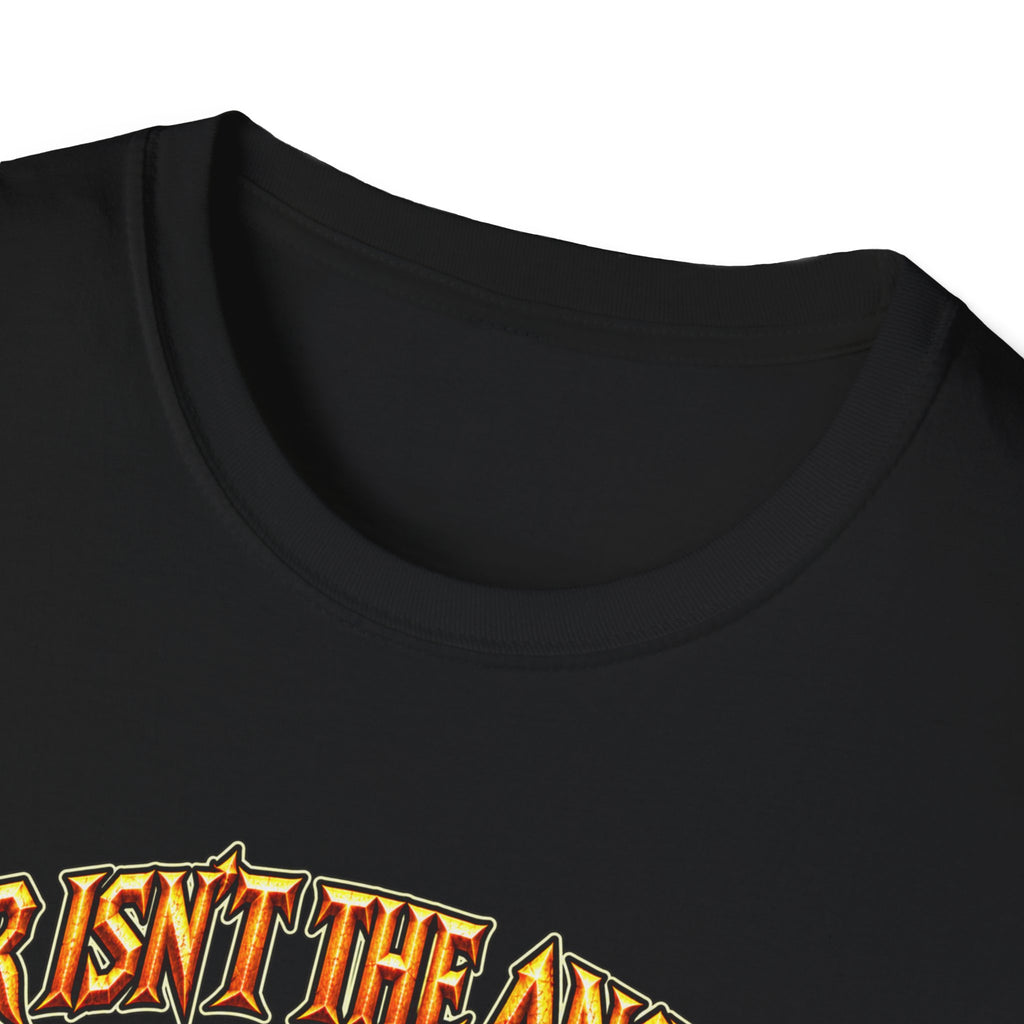 Graphic T-Shirt — 'War Isn't the Answer? Better Find Out What's' Fantasy Barbarian Axe Design