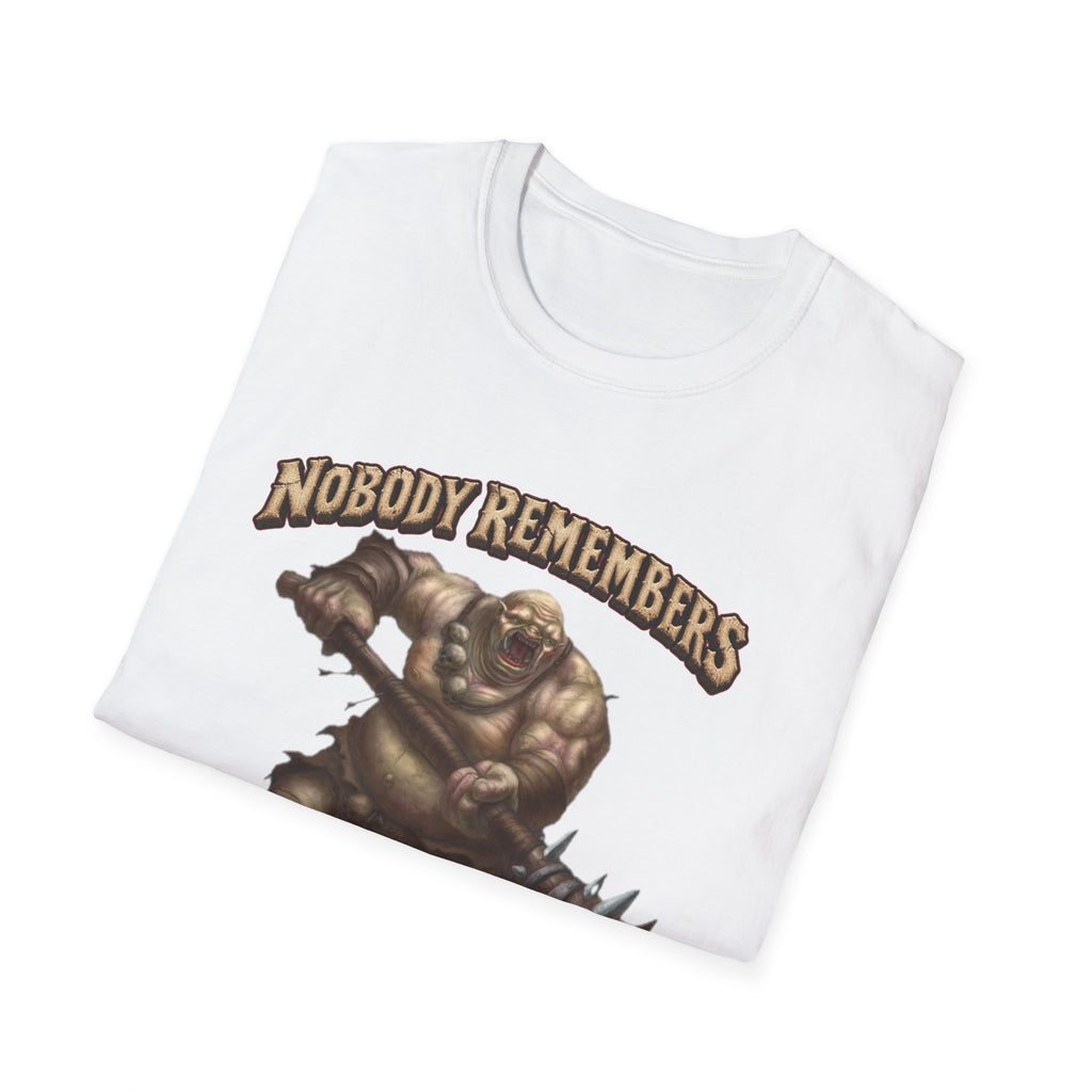 Nobody Remembers Ogre Illustration T-Shirt | Fantasy Warrior, Humorous Text