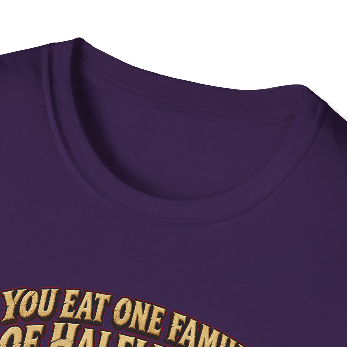 You Eat One Family of Halflings T-Shirt | Fantasy Ogre Monster RPG Design