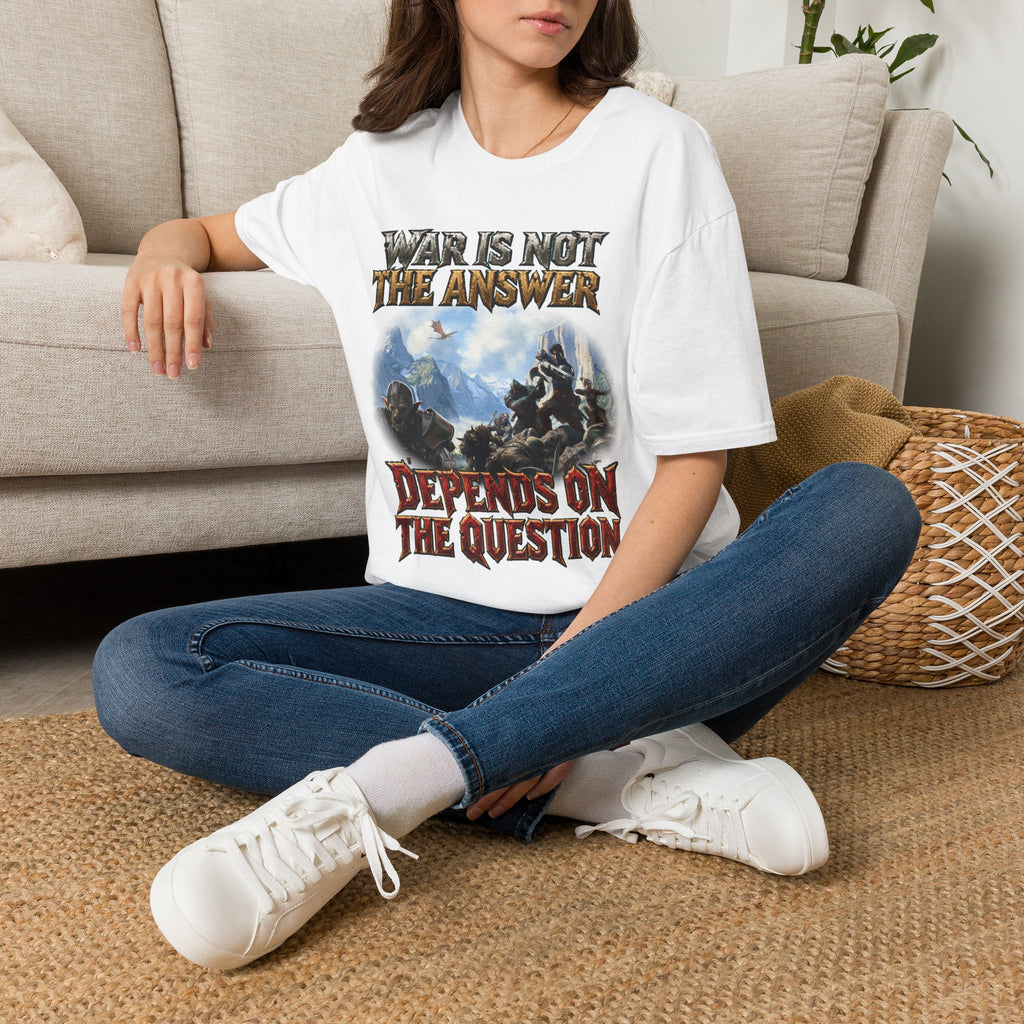 War Is Not The Answer Tee — "Depends On The Question" Graphic T-Shirt