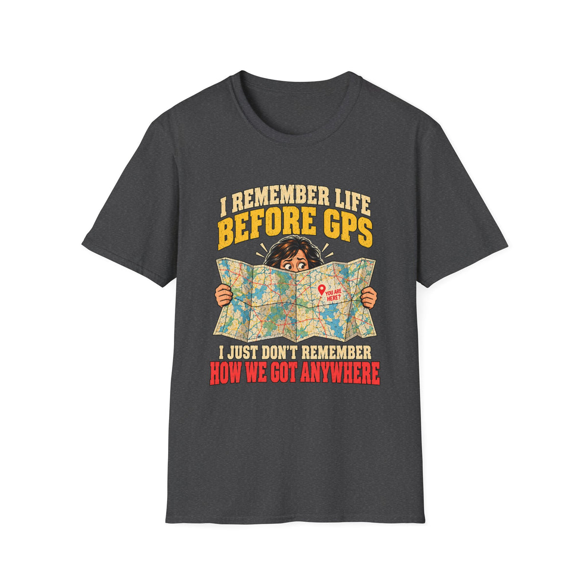 I Remember Life Before GPS T-Shirt | Vintage Map Illustration, Funny Travel Quote