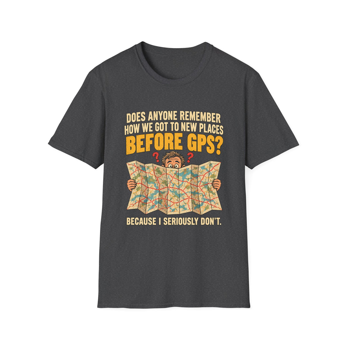 Before GPS? Map Reader T-Shirt | Vintage Map Illustration, Travel Humor