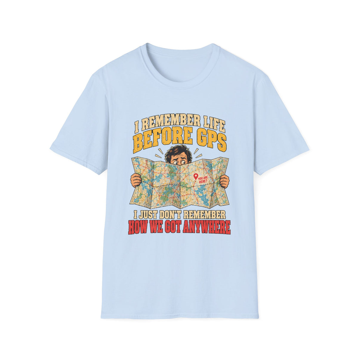 I Remember Life Before GPS map reader T-Shirt | Retro Road Trip Humor