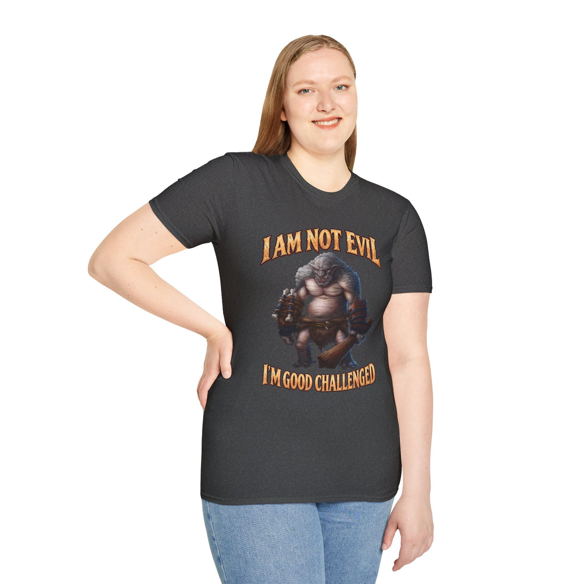 T-Shirt — "I Am Not Evil, I'm Good Challenged" Fantasy Ogre Graphic