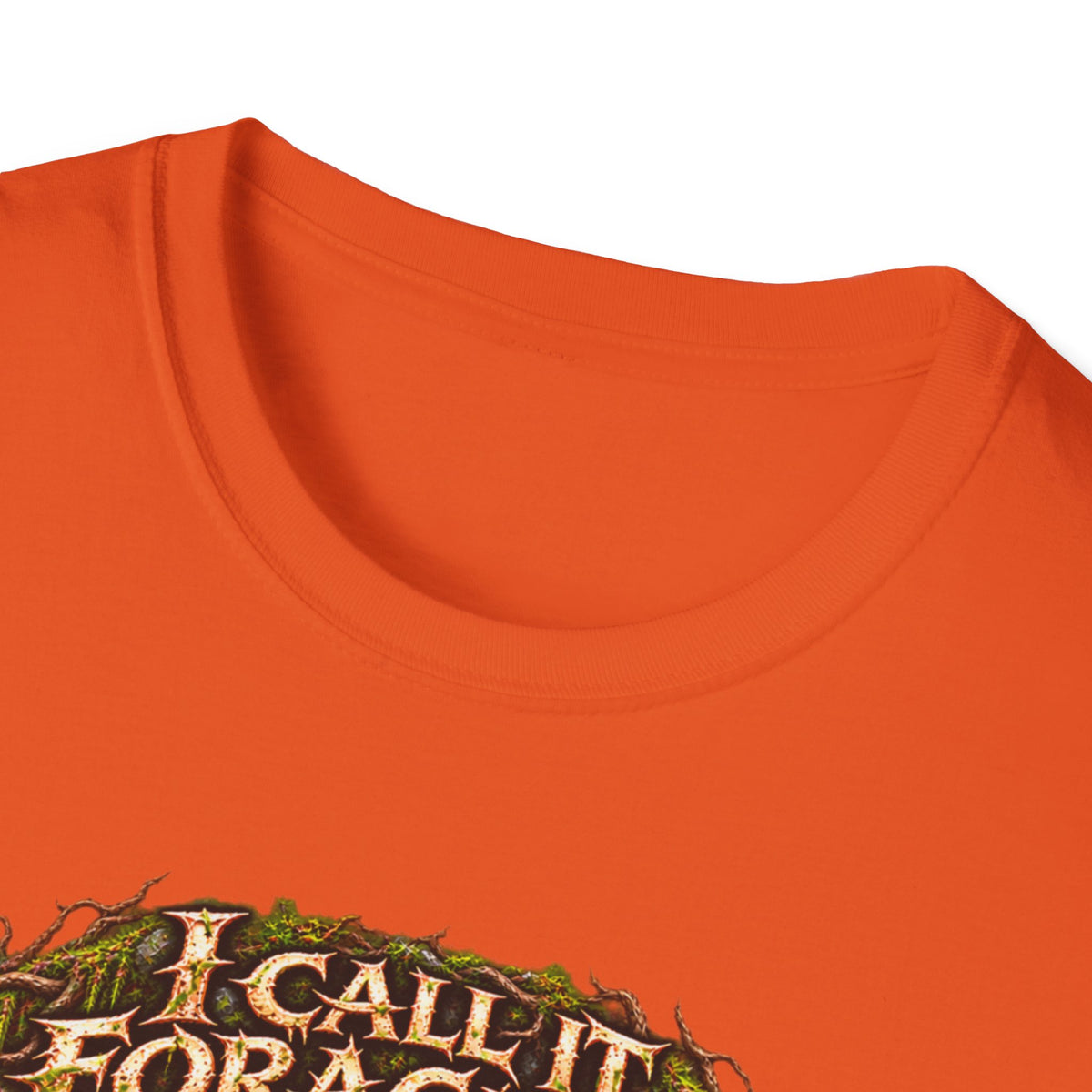 I Call It Foraging They Call It Chasing Peasants T-Shirt