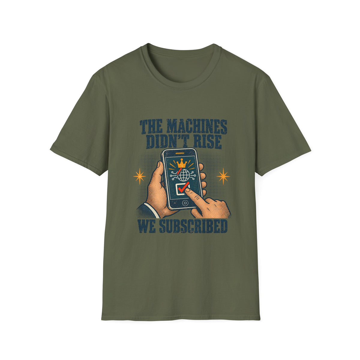 The Machines Didn’t Rise We Subscribed T-Shirt | Tech Satire Tee