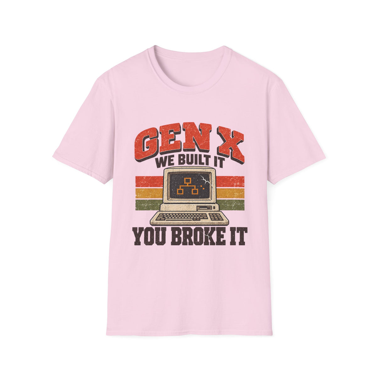 Gen X We Built It You Broke It T-Shirt | Retro Computer Graphic