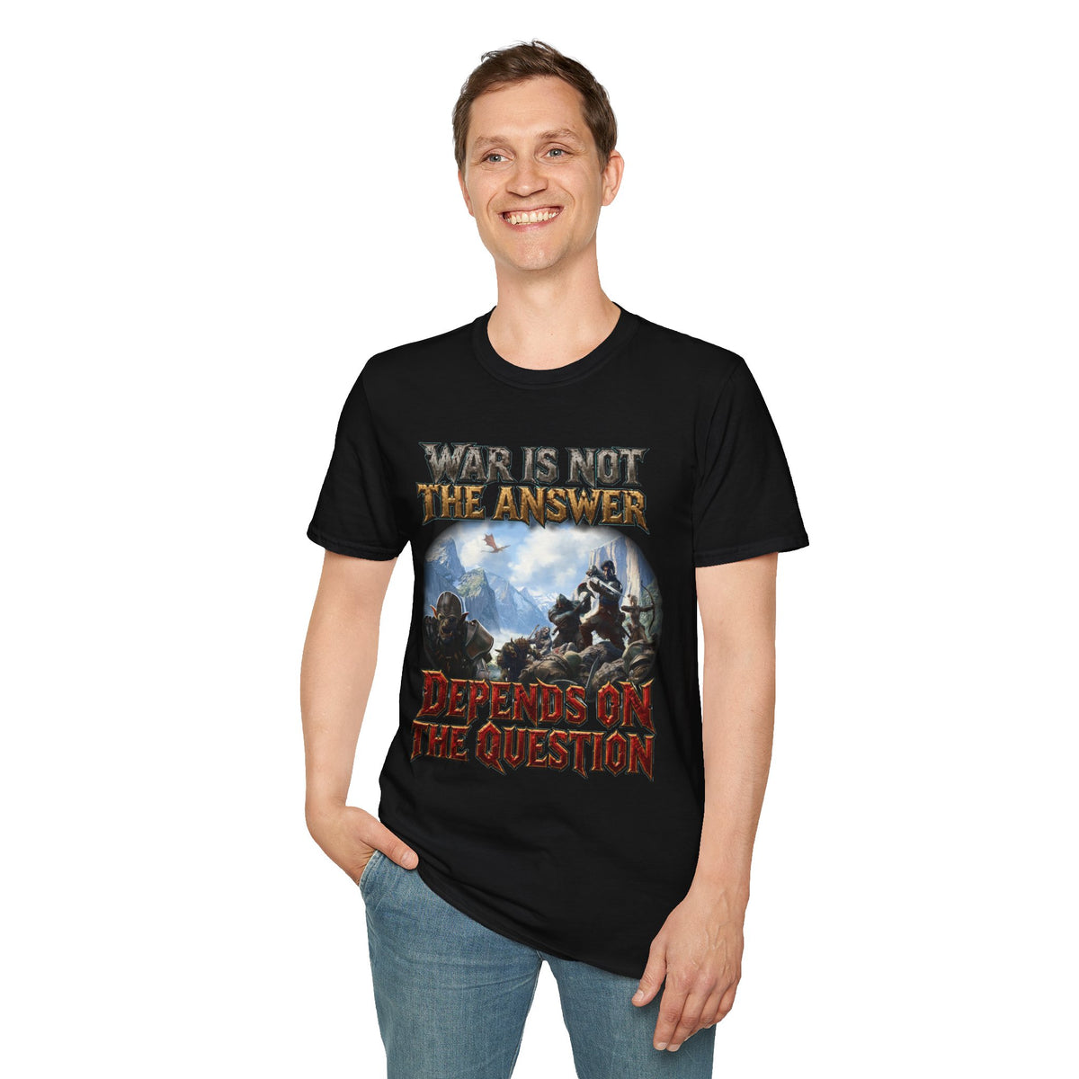 War Is Not The Answer Tee — "Depends On The Question" Graphic T-Shirt