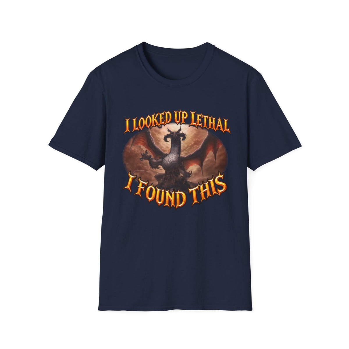 Dragon Graphic T-Shirt — "I Looked Up Lethal, I Found This" Fantasy Tee