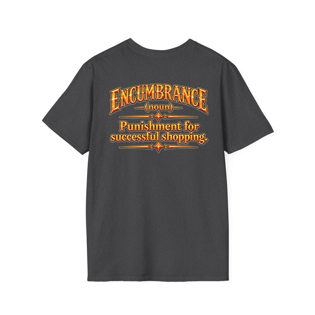 Encumbrance T-Shirt — RPG-Inspired "Encumbrance (noun) — Punishment for successful shopping" Graphic Tee