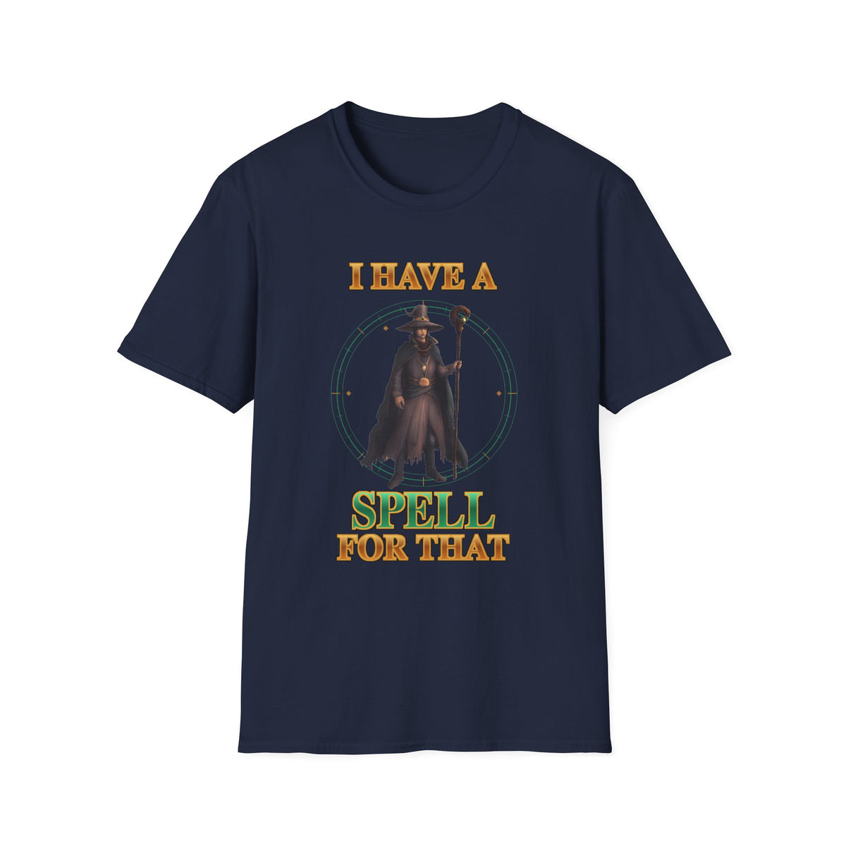 I Have A Spell For That T-Shirt — Wizard Magic Graphic Tee