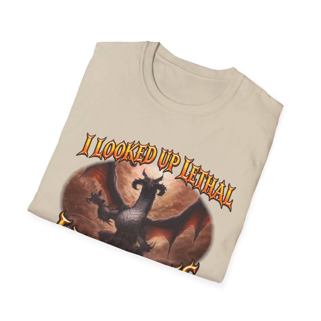 Dragon Graphic T-Shirt — "I Looked Up Lethal, I Found This" Fantasy Tee