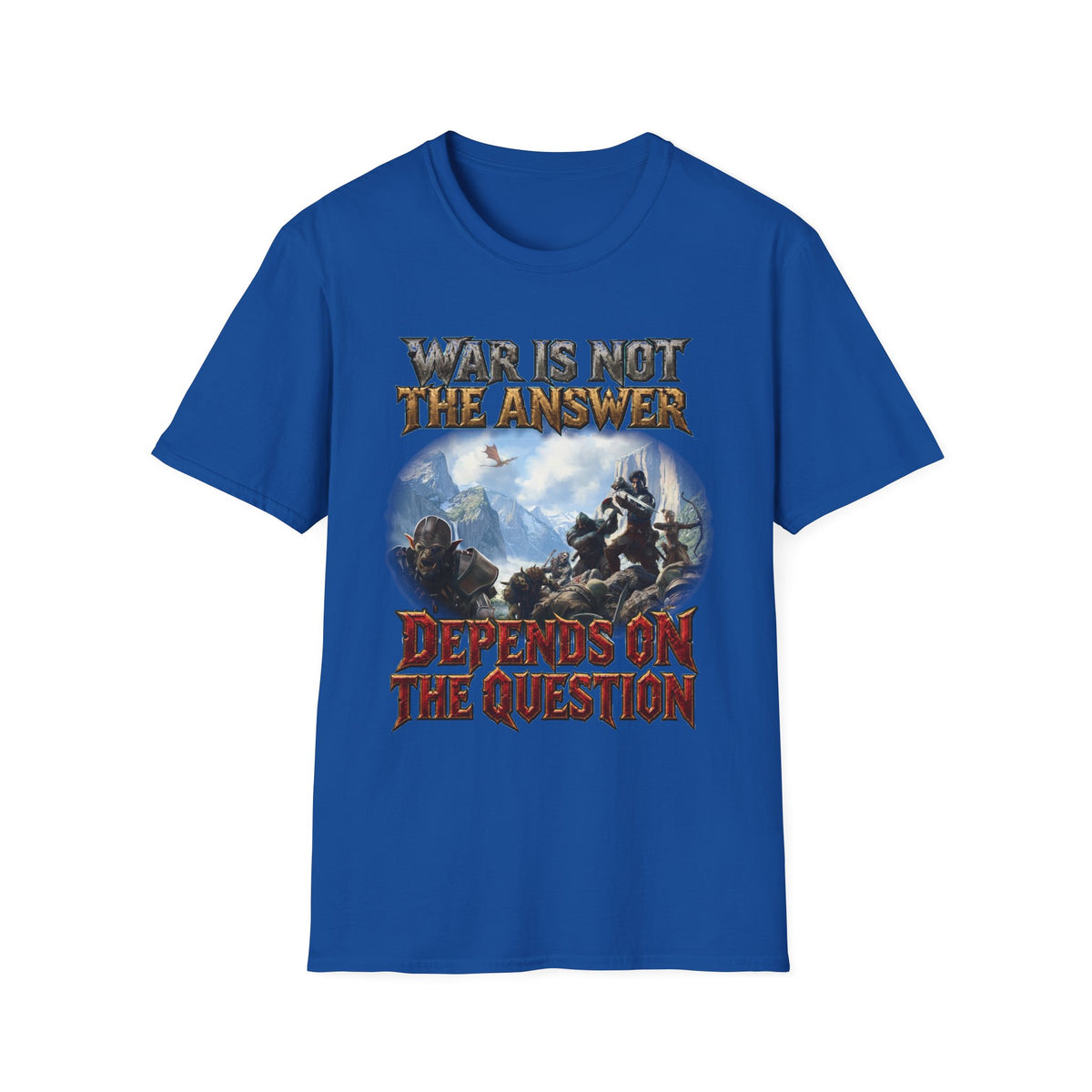 War Is Not The Answer Tee — "Depends On The Question" Graphic T-Shirt