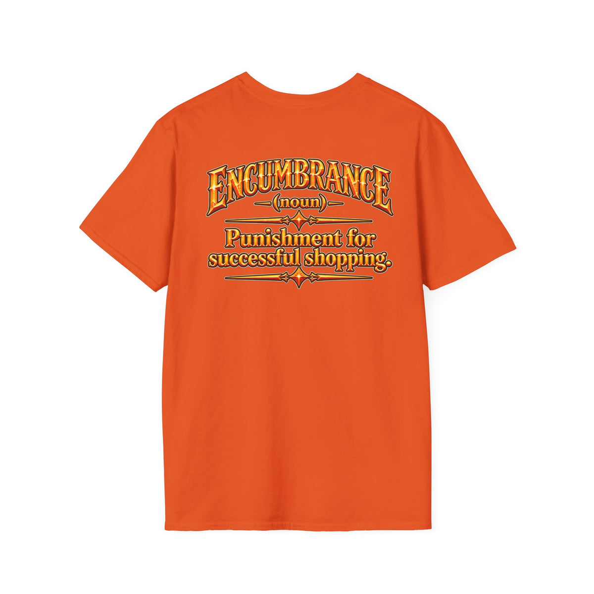 Encumbrance T-Shirt — RPG-Inspired "Encumbrance (noun) — Punishment for successful shopping" Graphic Tee