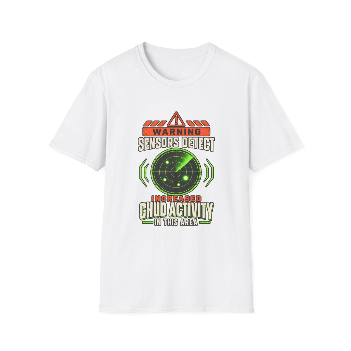 Sensors Detect High Chudactivity T-Shirt | Radar Graphic, Sci-Fi Humor