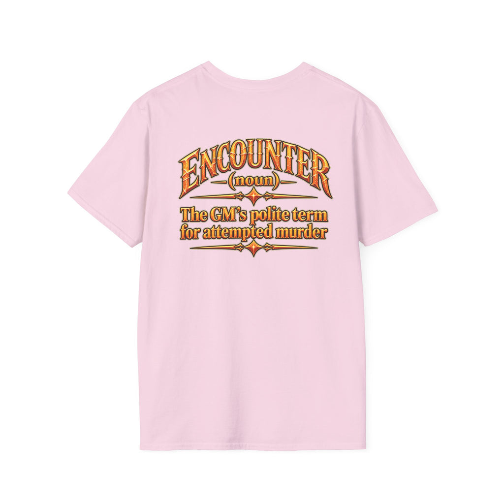 Encounter RPG T-Shirt — "Encounter (noun): The GM’s polite term for attempted murder"