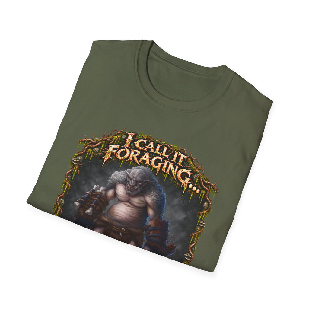 I Call It Foraging They Call It Chasing Peasants T-Shirt