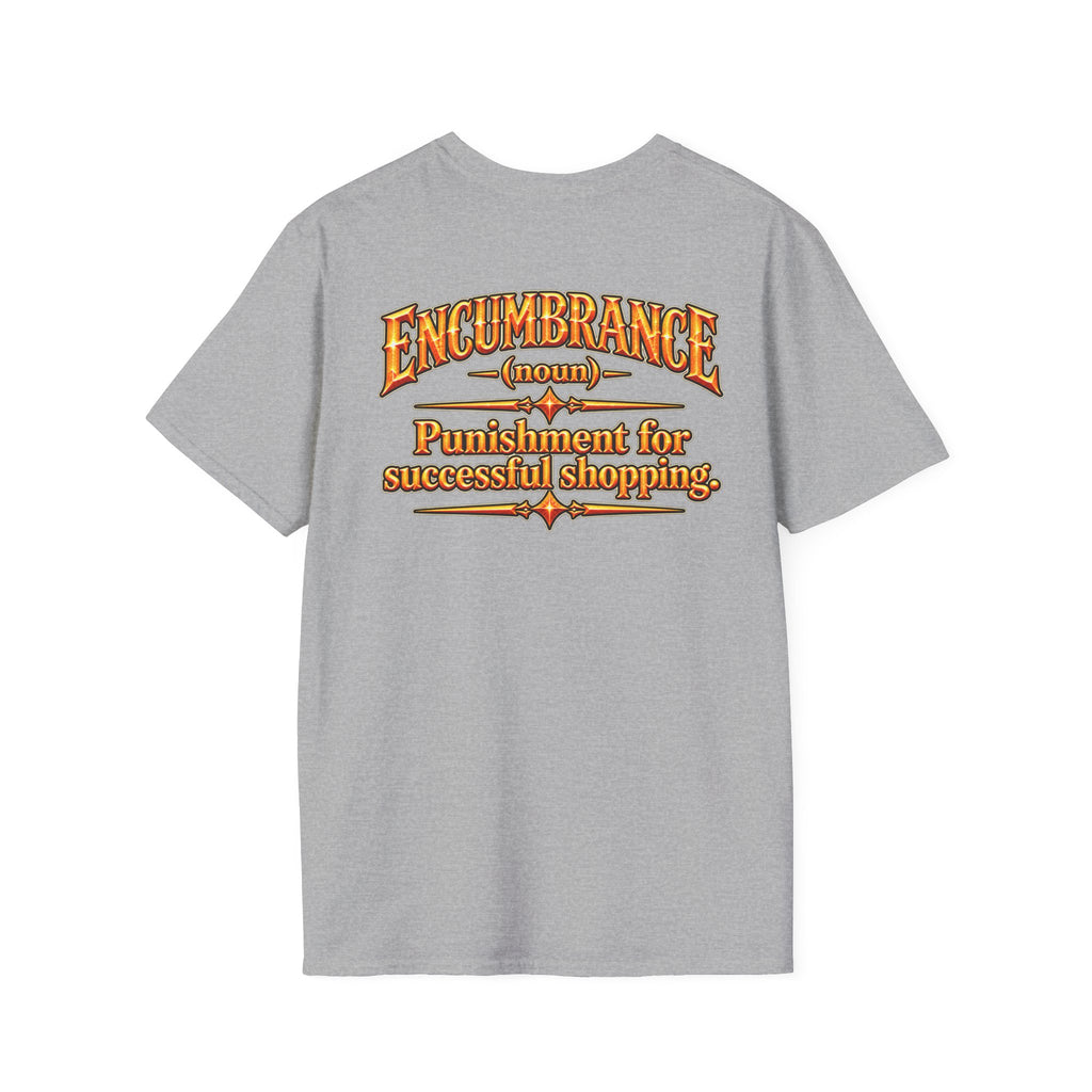 Encumbrance T-Shirt — RPG-Inspired "Encumbrance (noun) — Punishment for successful shopping" Graphic Tee