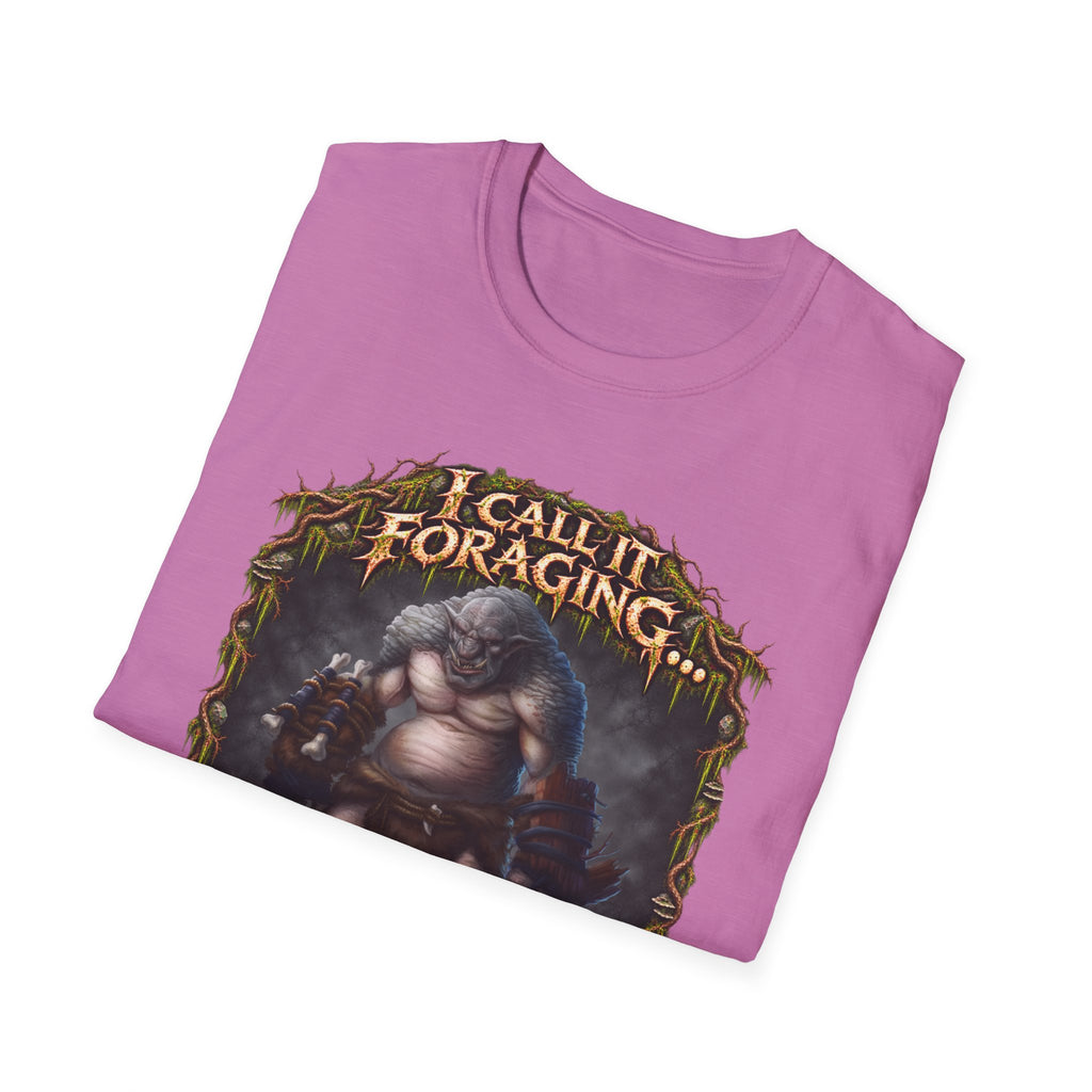 I Call It Foraging They Call It Chasing Peasants T-Shirt