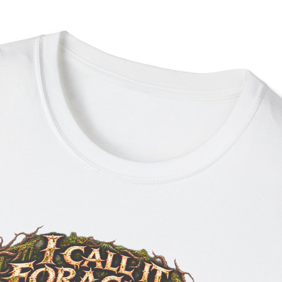 I Call It Foraging They Call It Chasing Peasants T-Shirt