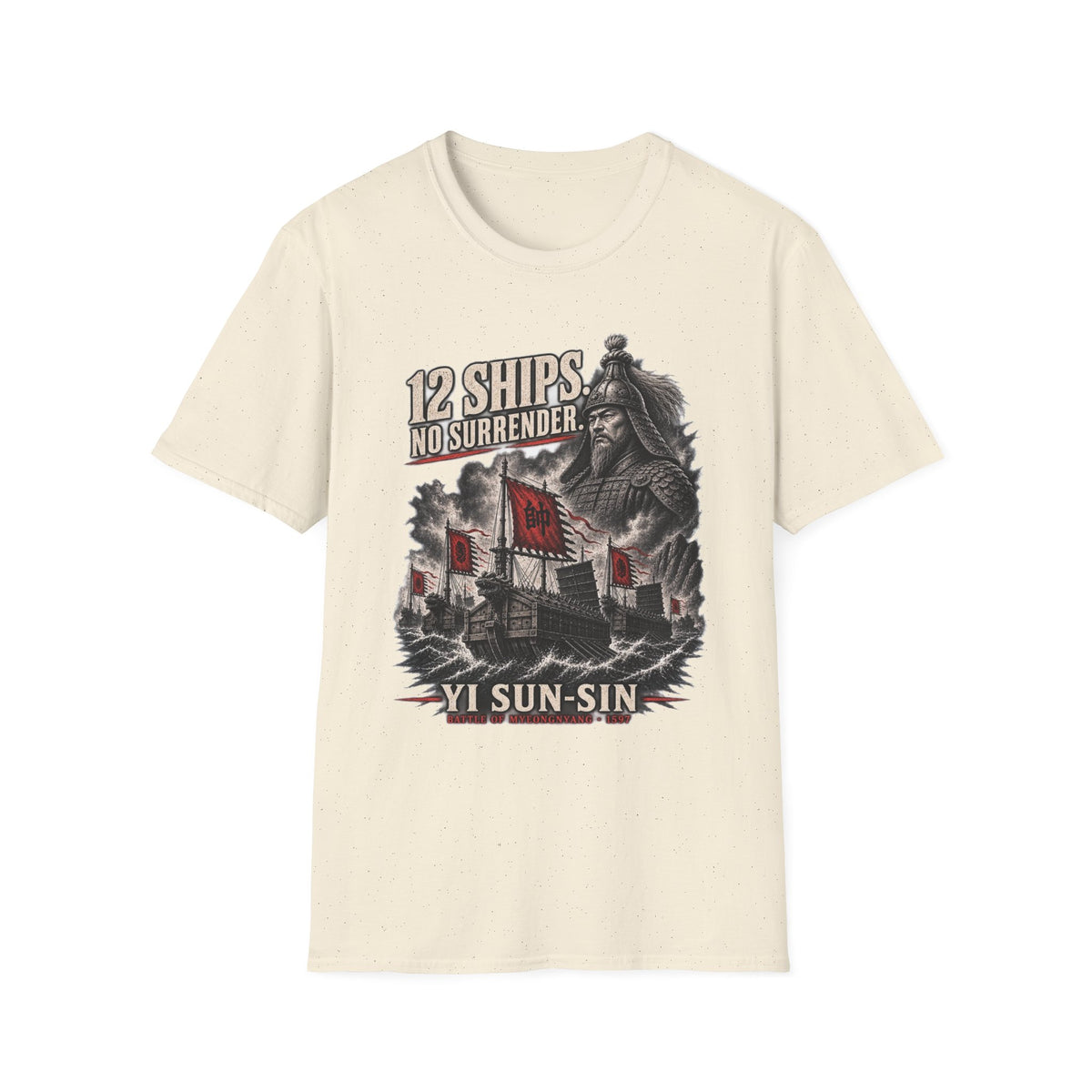 12 Ships No Surrender T-Shirt | Yi Sun-sin Korean Admiral Naval Battle Design