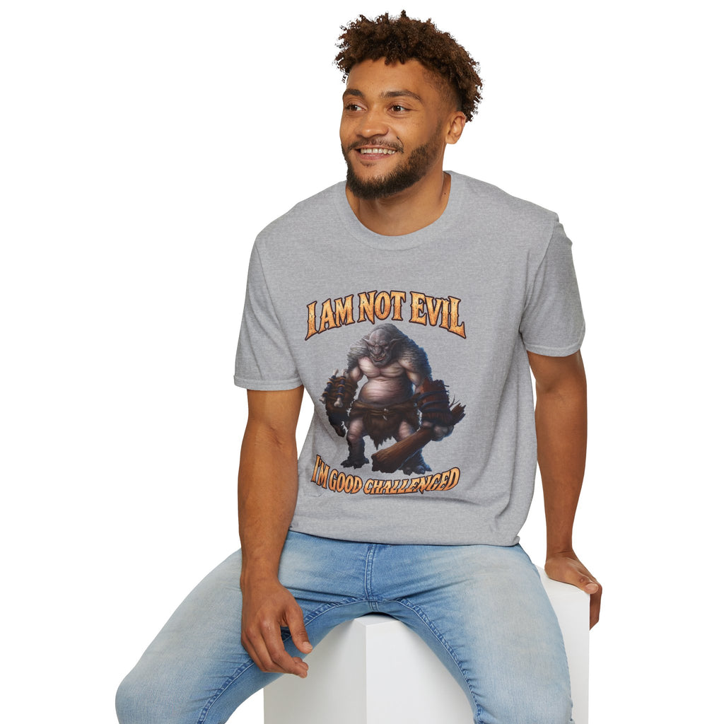 T-Shirt — "I Am Not Evil, I'm Good Challenged" Fantasy Ogre Graphic