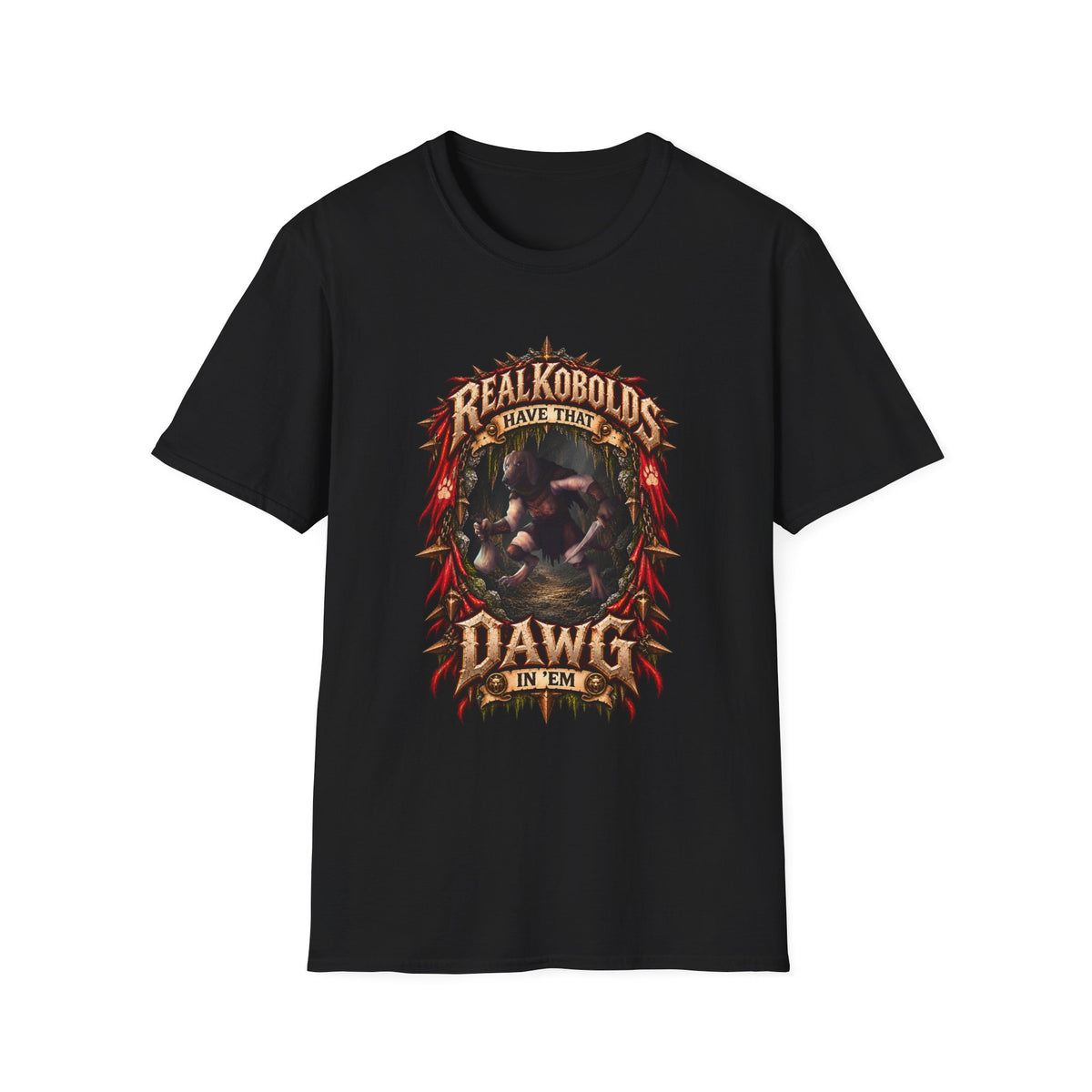 Real Kobolds Have That Dawg T-Shirt | Fantasy RPG Dog Artwork