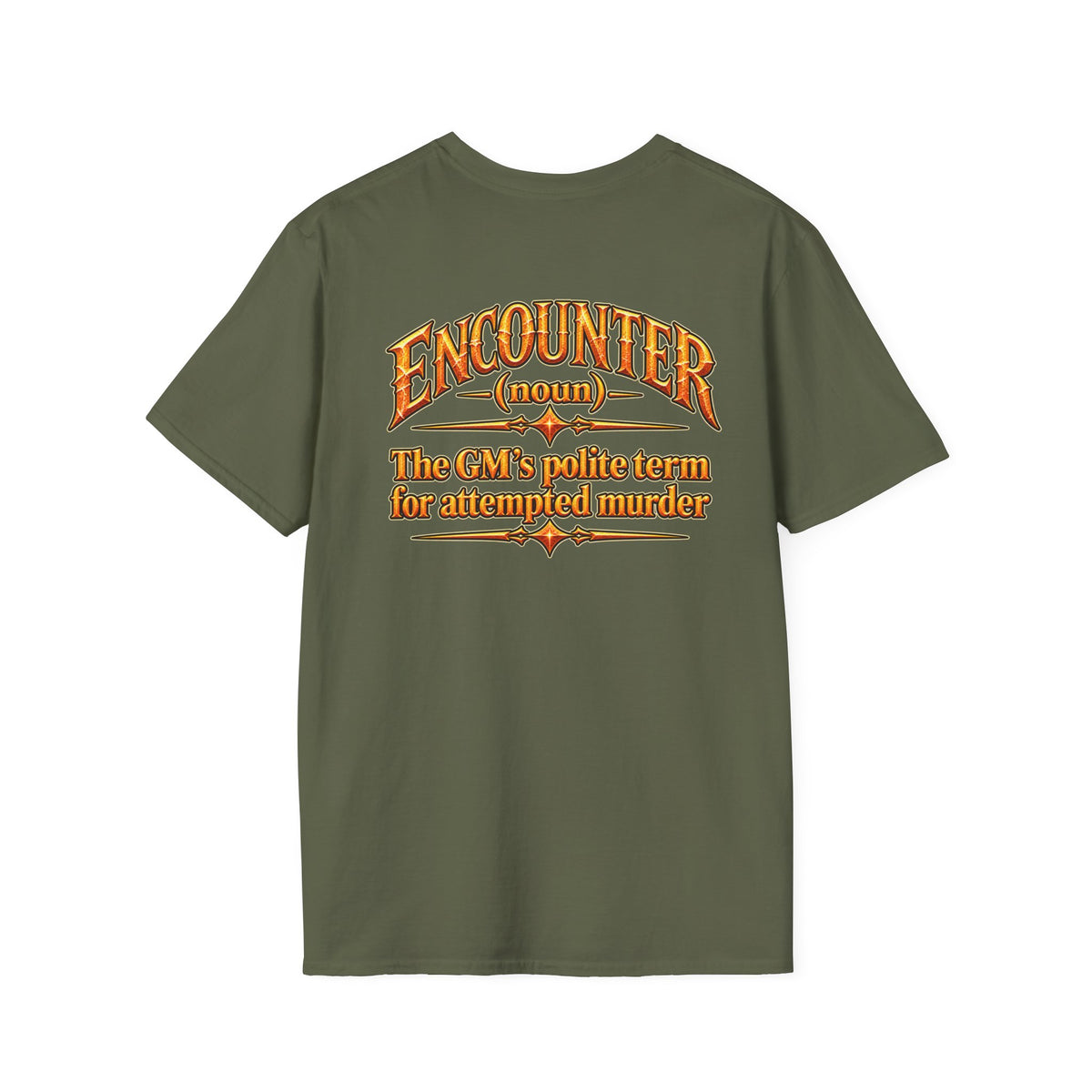 Encounter RPG T-Shirt — "Encounter (noun): The GM’s polite term for attempted murder"