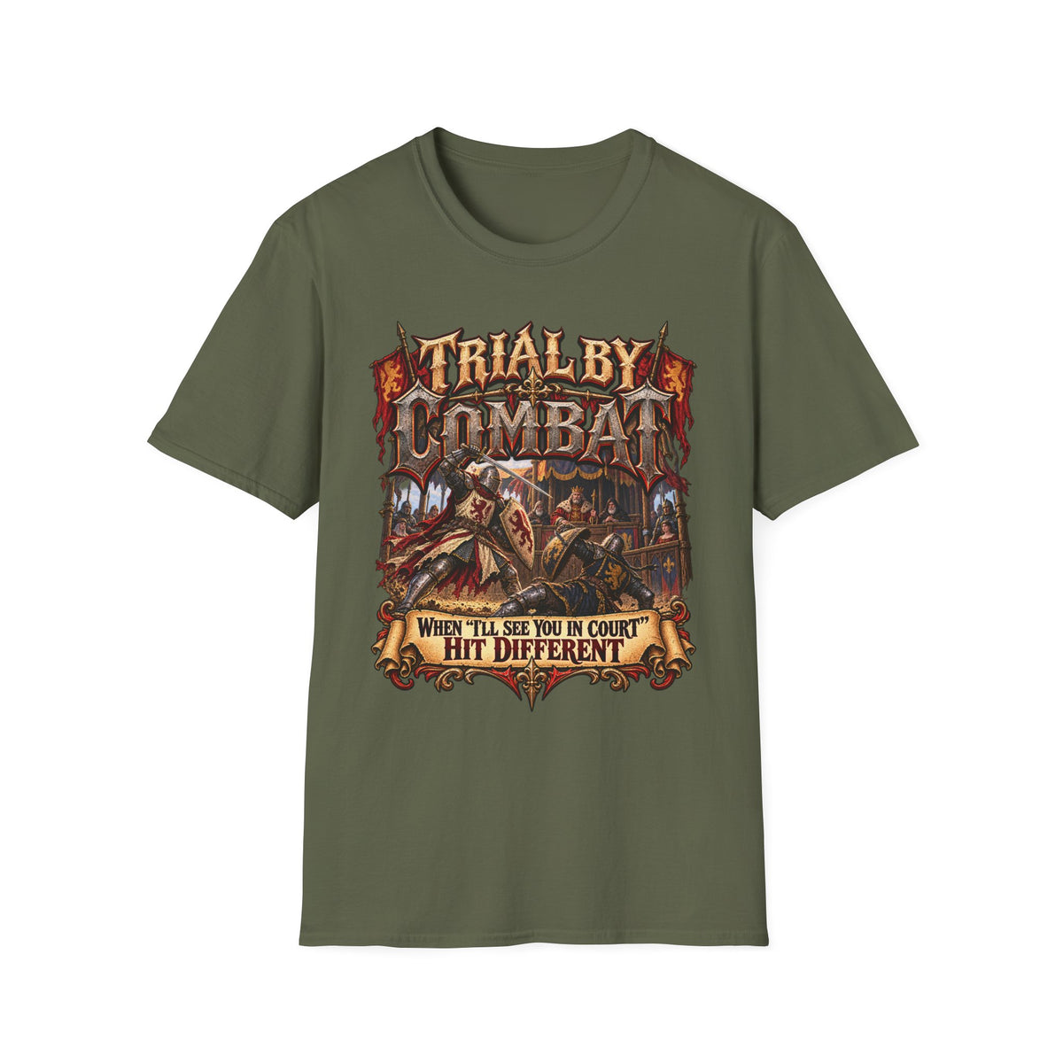 Trial By Combat T-Shirt — "When I’ll See You in Court I Hit Different" Medieval Fantasy Graphic Tee
