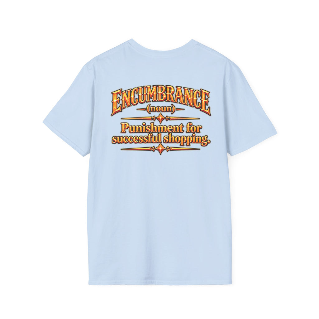 Encumbrance T-Shirt — RPG-Inspired "Encumbrance (noun) — Punishment for successful shopping" Graphic Tee
