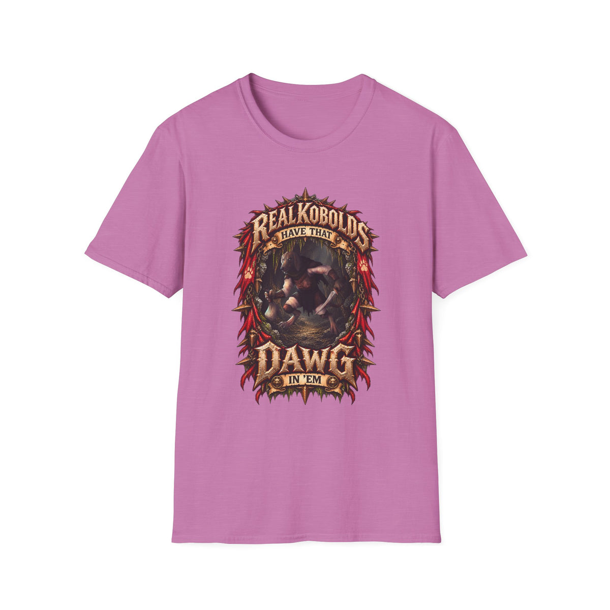 Real Kobolds Have That Dawg T-Shirt | Fantasy RPG Dog Artwork
