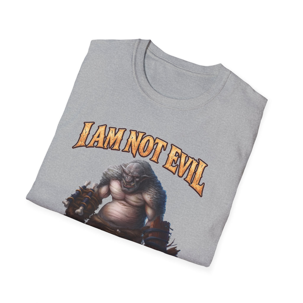 T-Shirt — "I Am Not Evil, I'm Good Challenged" Fantasy Ogre Graphic