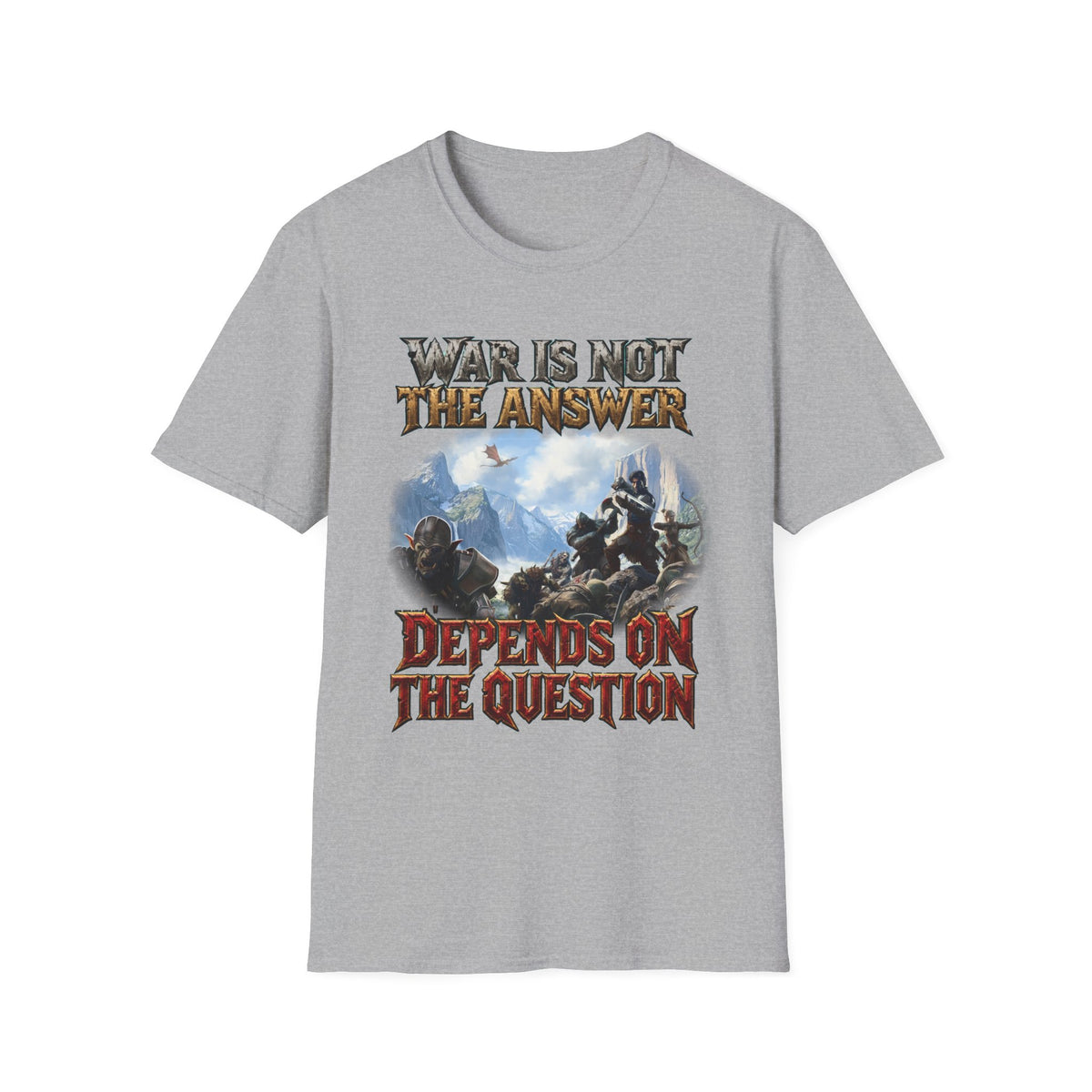 War Is Not The Answer Tee — "Depends On The Question" Graphic T-Shirt