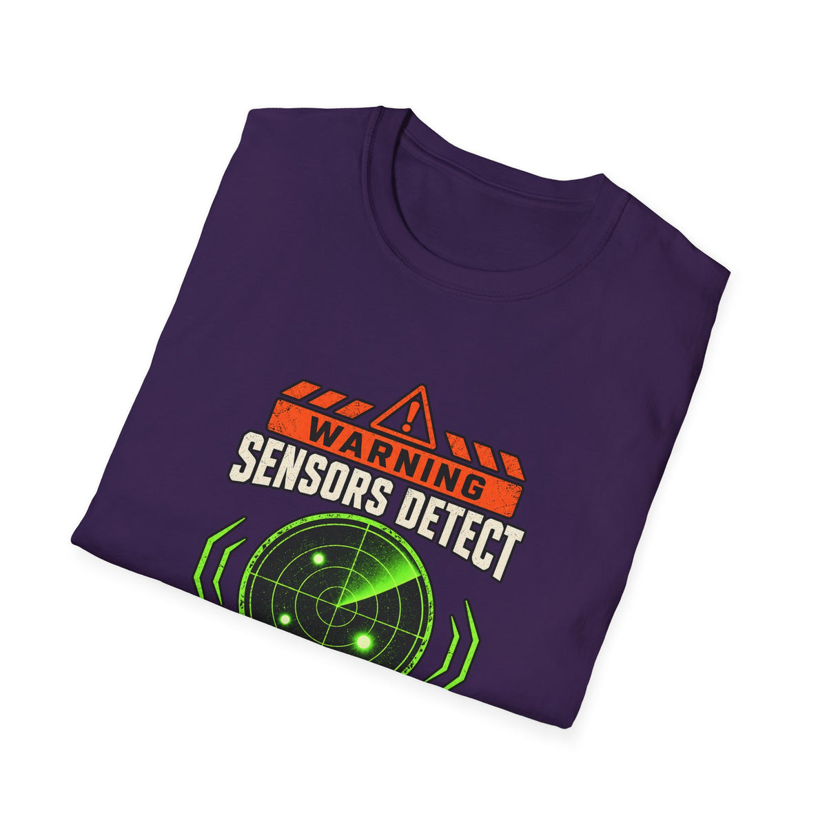Sensors Detect High Chudactivity T-Shirt | Radar Graphic, Sci-Fi Humor