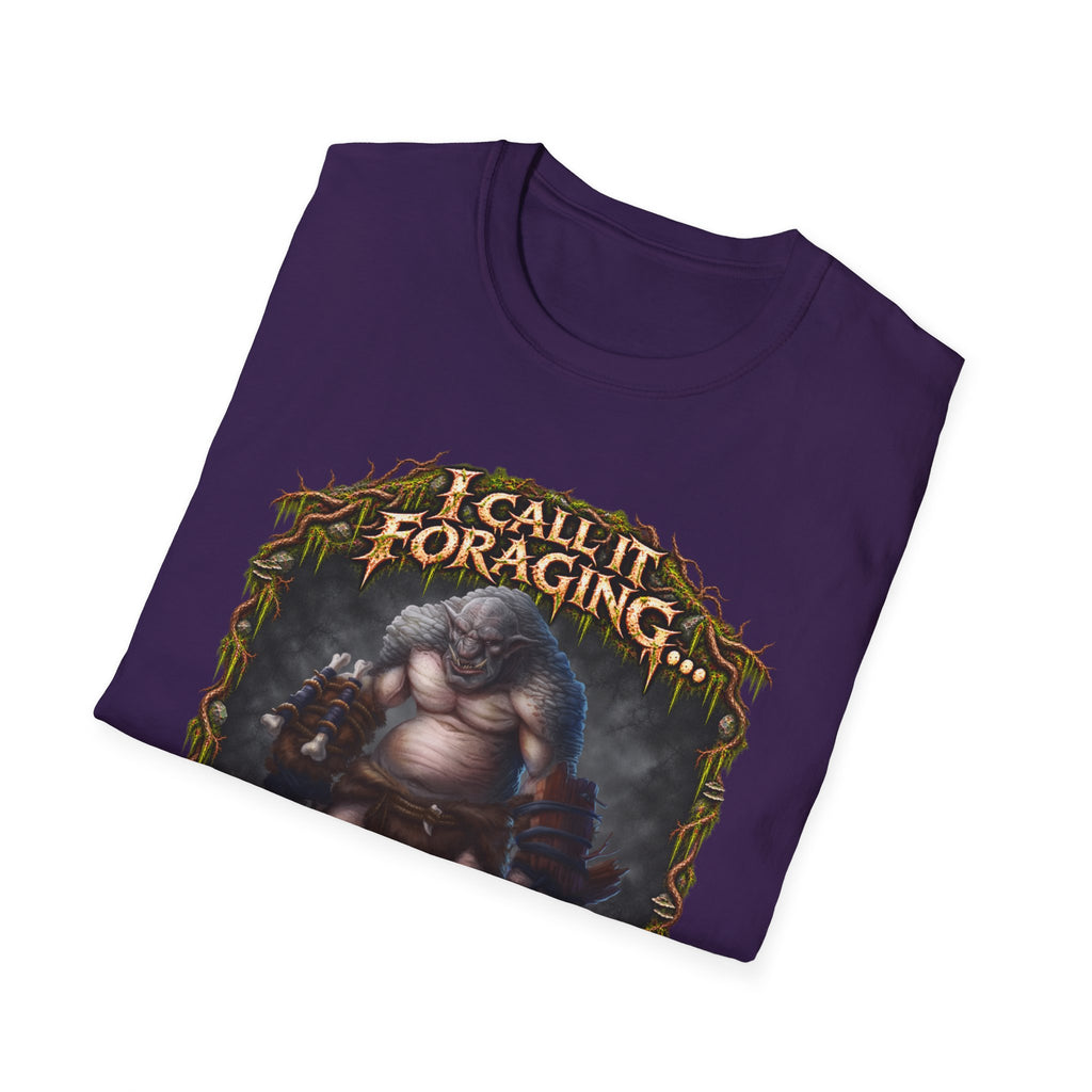 I Call It Foraging They Call It Chasing Peasants T-Shirt