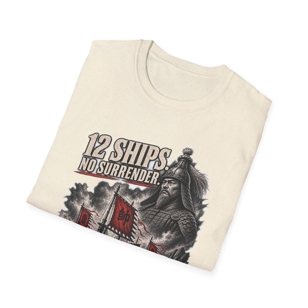 12 Ships No Surrender T-Shirt | Yi Sun-sin Korean Admiral Naval Battle Design