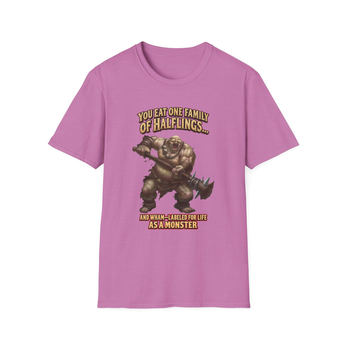 You Eat One Family of Halflings T-Shirt | Fantasy Ogre Monster RPG Design