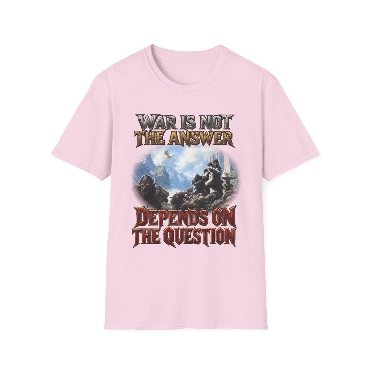War Is Not The Answer Tee — "Depends On The Question" Graphic T-Shirt