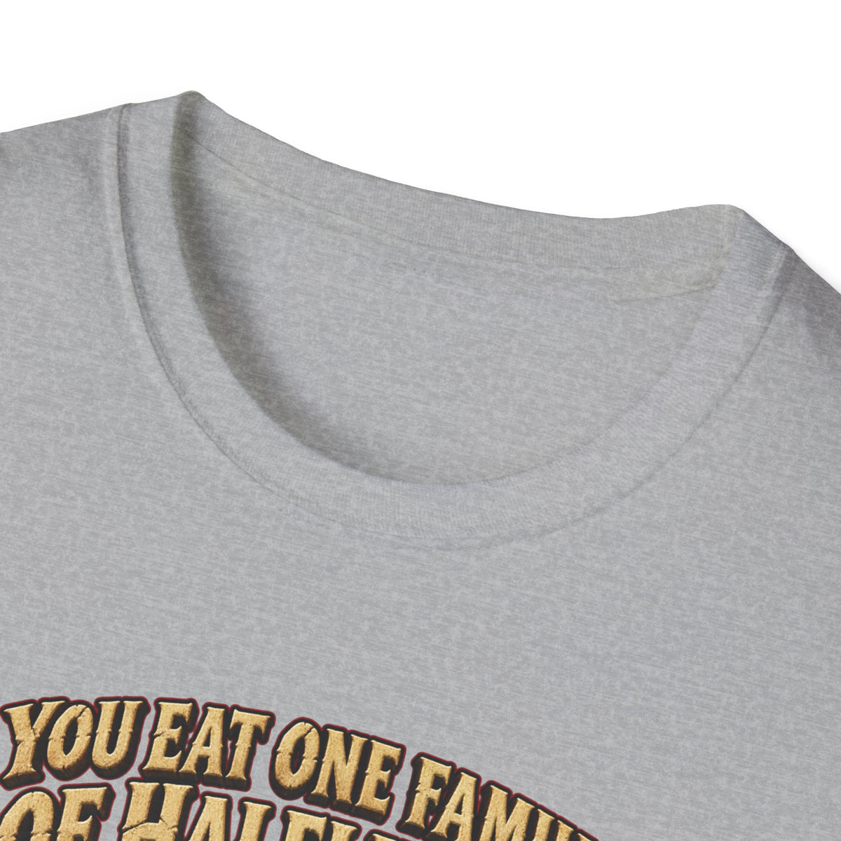 You Eat One Family of Halflings T-Shirt | Fantasy Ogre Monster RPG Design